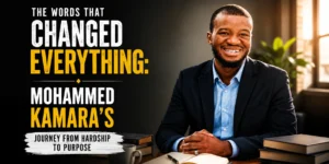 The Words That Changed Everything Muhammad Kamara's Journey from Hardship to Purpose