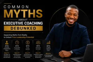 Common myths about executive coaching debunked with leadership insights and professional coaching realities.